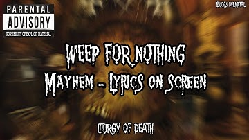 MAYHEM - WEEP FOR NOTHING (LYRICS ON SCREEN)