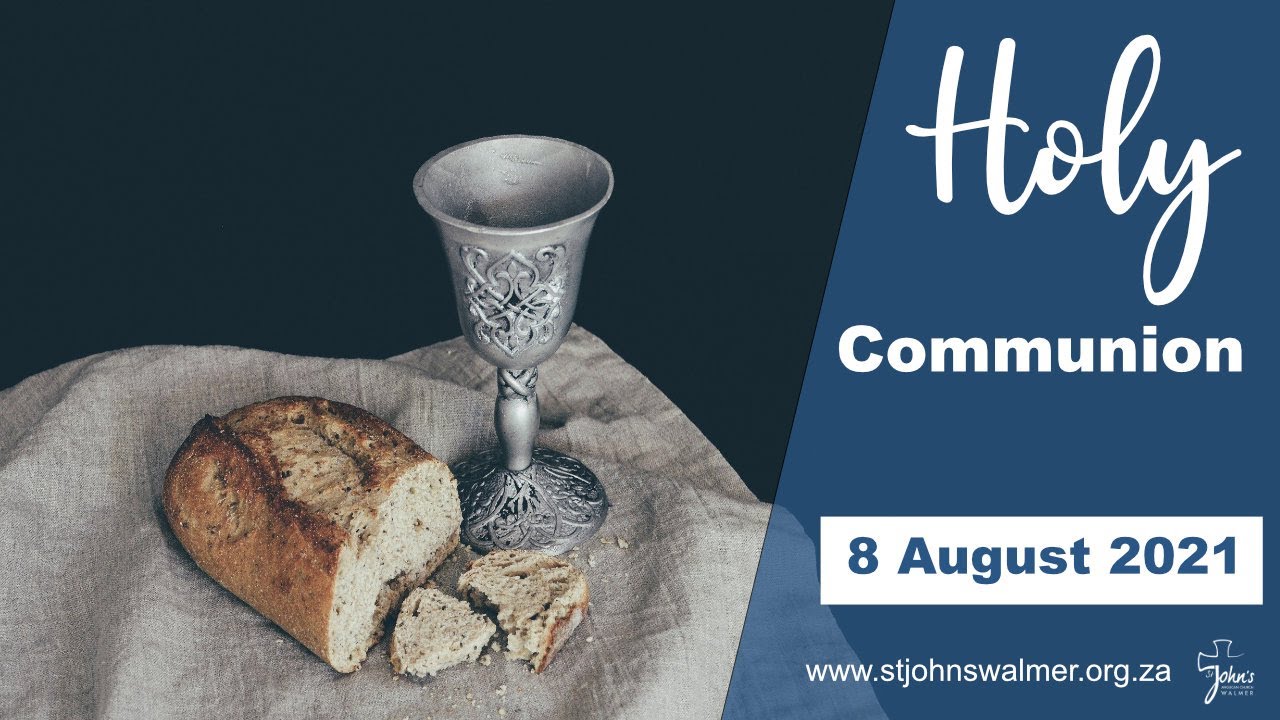 Holy Communion | 8 August 2021 - YouTube