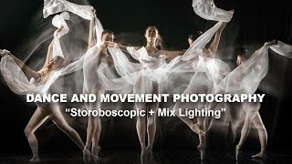 Dance and Movement Photography | Sequence [Stroboscopic] + Mix Lighting  (Part 4/4)