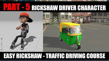 Adding Rickshaw Driver Character #5 | Rikshaw Simulator Game Course In Urdu / Hindi