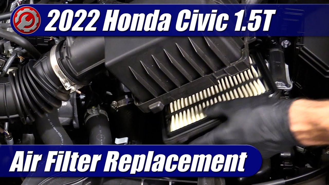 20222024 Honda Civic 1.5T Air Filter Replacement YouTube