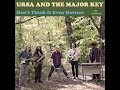 Ursa and the Major Key - Don't Think It Even Matters (sounds like The Beatles, The Byrds)