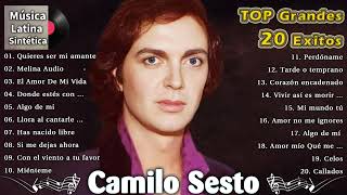 Camilo Sesto Sus Top 20 Mayores Éxitos - Camilo Sesto Las Mejores Canciones De Mix