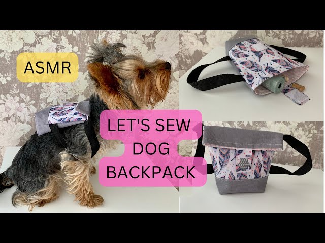 Let's sew dog backpack/fun project for beginners/ASMR - YouTube let-s-sew-dog-backpack-fun-project-for-beginners-asmr-youtube