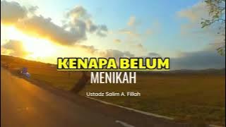 KENAPA BELUM MENIKAH - USTADZ SALIM A. FILLAH || STORY WA ISLAMI 1 MENIT