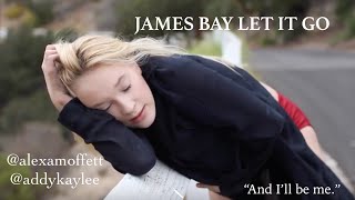 Video thumbnail of "James Bay | Let It Go | #DanceOnJamesBay | @AlexaMoffett Choreography"