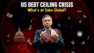 US Debt Ceiling Crisis 2025 | Global Economic Risks Explained