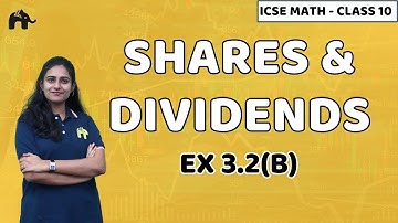Shares And Dividends Class 10 ICSE Maths | Selina Chapter 3 | Exercise 3.2B