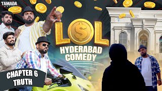 LOL Hyderabadi Comedy | Episode 6 -Truth | DECCAN DROLLZ