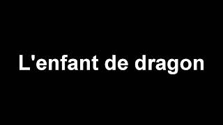 l'enfant de dragon (bard) - Skyrim chanté par moi