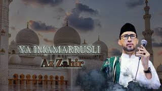 Ya Imamarusli full lirik sholawat Az Zahir