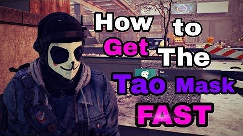 Division 1.8.1 | How to get The Tao Mask FAST!!!