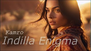 Kamro - Indilla Enigma (Music Video)