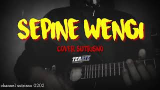 Download Lagu Sepine wengi cover Sutrisno MP3