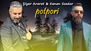 ŞİYAR ARARAT & KENAN SOZDAR POTPORİ YENİ 2023 Resimi