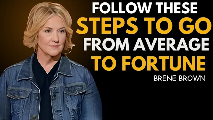 "5 Steps to Go From Average to Fortune | Transform Your Life Today | Brené Brown Best Speech"