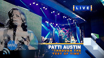 [8K UHD] THROUGH THE TEST OF TIME (Patti Austin) Momentum Live MNL