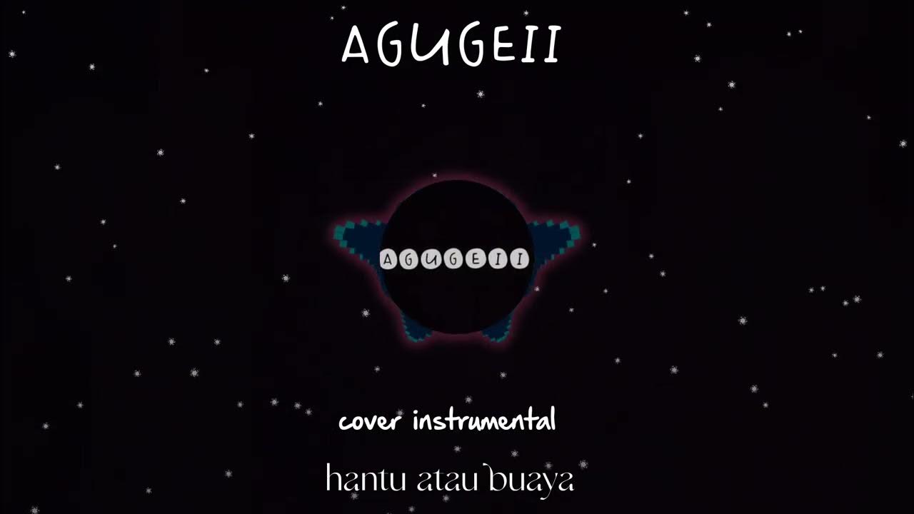 Hantu atau buaya,, NanaSheme (official video lyric) #aslimaihik cover by AGUGEII Hantu atau buaya,, NanaSheme (official video lyric) #aslimaihik cover by AGUGEII