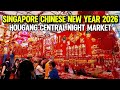 Hougang Central Chinese New Year 2026 Night Market 🇸🇬 | Singapore CNY Bazaar Walk in 4K 50FPS