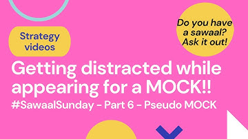 Getting Distracted while appearing for a MOCK |Sawaal Sunday Part 6|CAT 2022|XAT 2023| Priyasha Das