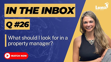 In the Inbox - Q26 - Important Qualities to Look for in a Rental Manager in Belize - Luna Realty