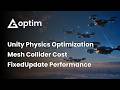 Unity Physics Optimization Guide: FixedUpdate, Collision Cost &amp; Mesh Collider Performance