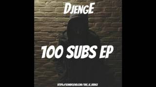 Djenge - Lambo 100 Subs Ep