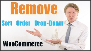 How to Remove the Sort Order Drop-Down on WooCommerce Shop Page