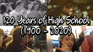 120 Years of High School: 1900s  2020s