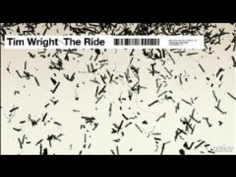 Tim Wright — Tim Wright - The Ride (Original Mix)