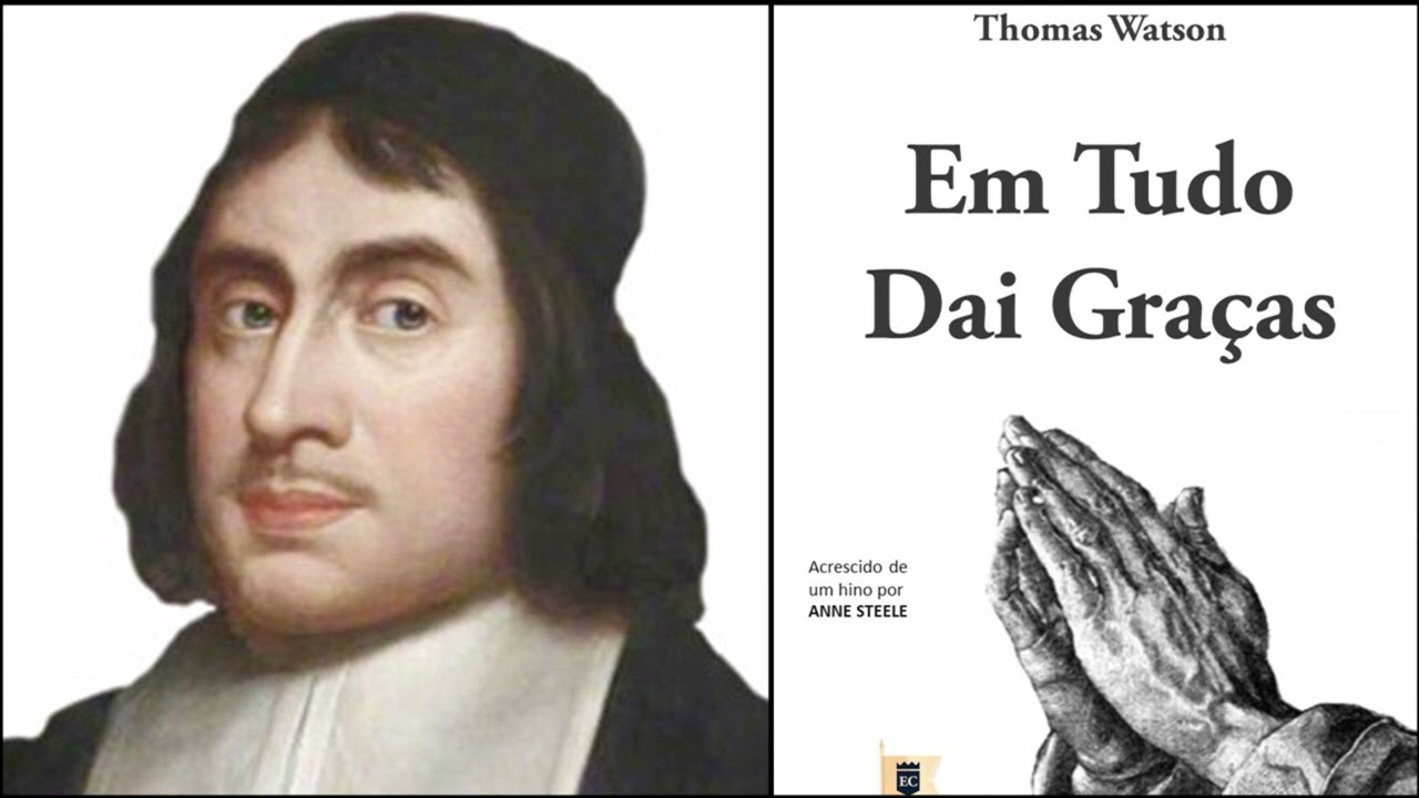 Thomas Watson 1620 1686 Foi Um Pastor E Autor Puritano Não