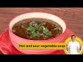 Hot &amp; Sour Vegetable Soup | Healthy Soup | Winter Soup |  Sanjeev Kapoor Khazana