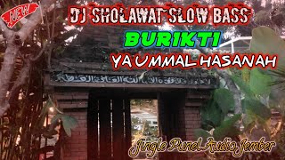DJ SLOW BASS SHOLAWAT||BURIKTI YA UMMAL HASANAH||JINGLE PUNEL AUDIO JEMBER