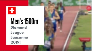 Men's 1500m | Diamond League Lausanne 2019!