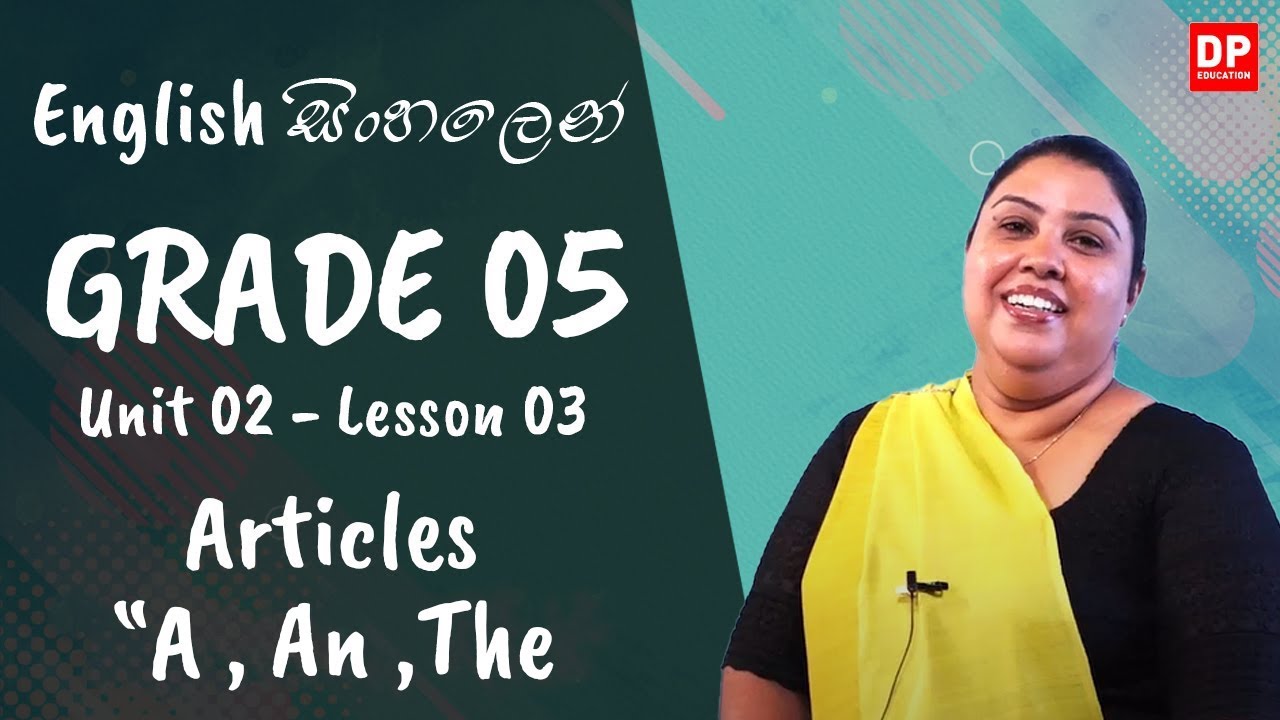 2 වන ඒකකය | පාඩම 03 - Articles “A , An , The” | Grade 05 | English සිංහලෙන්