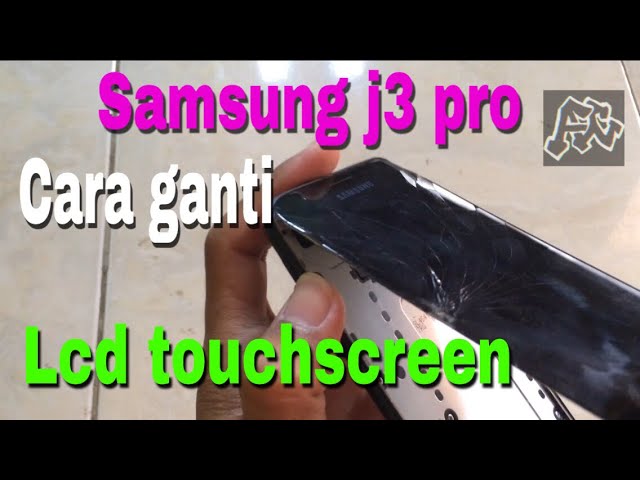 Cara Ganti Lcd Touchscreen Samsung J3 Pro How To Change Samsung J3 Pro Lcd Screen Youtube