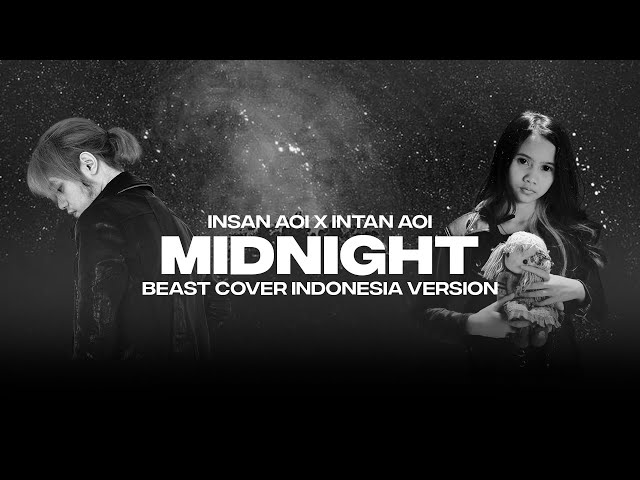 INSAN AOI X INTAN AOI - MIDNIGHT (BEAST Cover Indonesia Version) [Lyric Video] class=