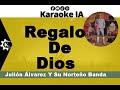 Julión Álvarez Y Su Norteño Banda - Regalo De Dios - Karaoke