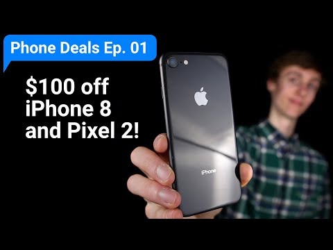 $100 off iPhone 8 and Pixel 2! | Phone Deals Ep. 01