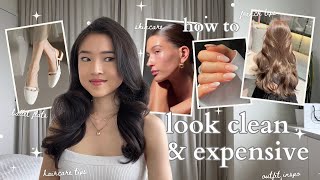 LOOK CLEAN + EXPENSIVE (practical tips)✨ | complete glow up guide: hair, makeup, clothes + more