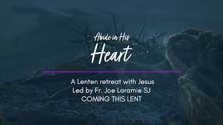 Preview - Abide in His Heart - Lent Retreat 2021