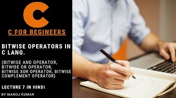 Bitwise operators in c language Tutorial in Hindi- Lecture 7 by Manoj Kumar | Technoguys Education