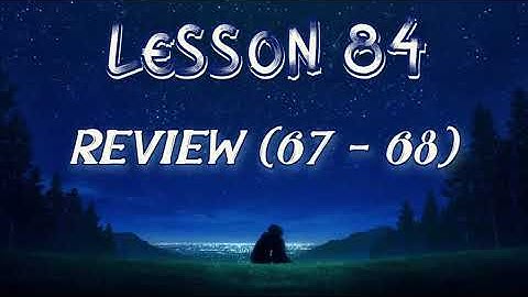 Lesson 84 | Daily Guided Meditations | A Course In Miracles Workbook for Students