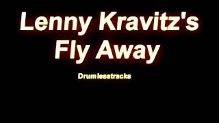 Lenny Kravitz - Fly Away [Drumlesstrack]