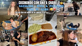BARBACOA, SOPA Y FRIJOLES PARA EL ALMA… cocinando con Ana & Chabelo en el rancho Santa Julia | VLOG