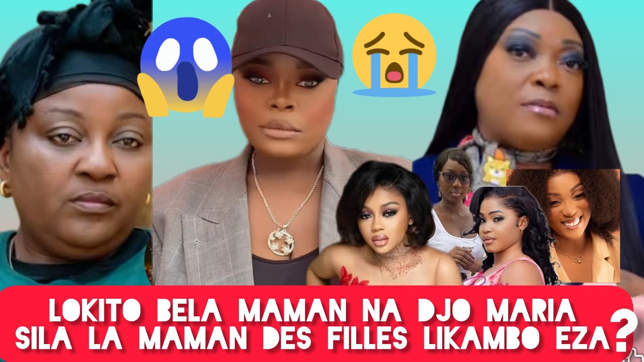 LIKAMBO SOMO😱MARIA DE BELLA👉DJO❓️😭SILA MAMAN NABA👉FILLE BONBON🩷BA SECRET D'ETAT EKEYI EZONGI💔LOKITO😳
