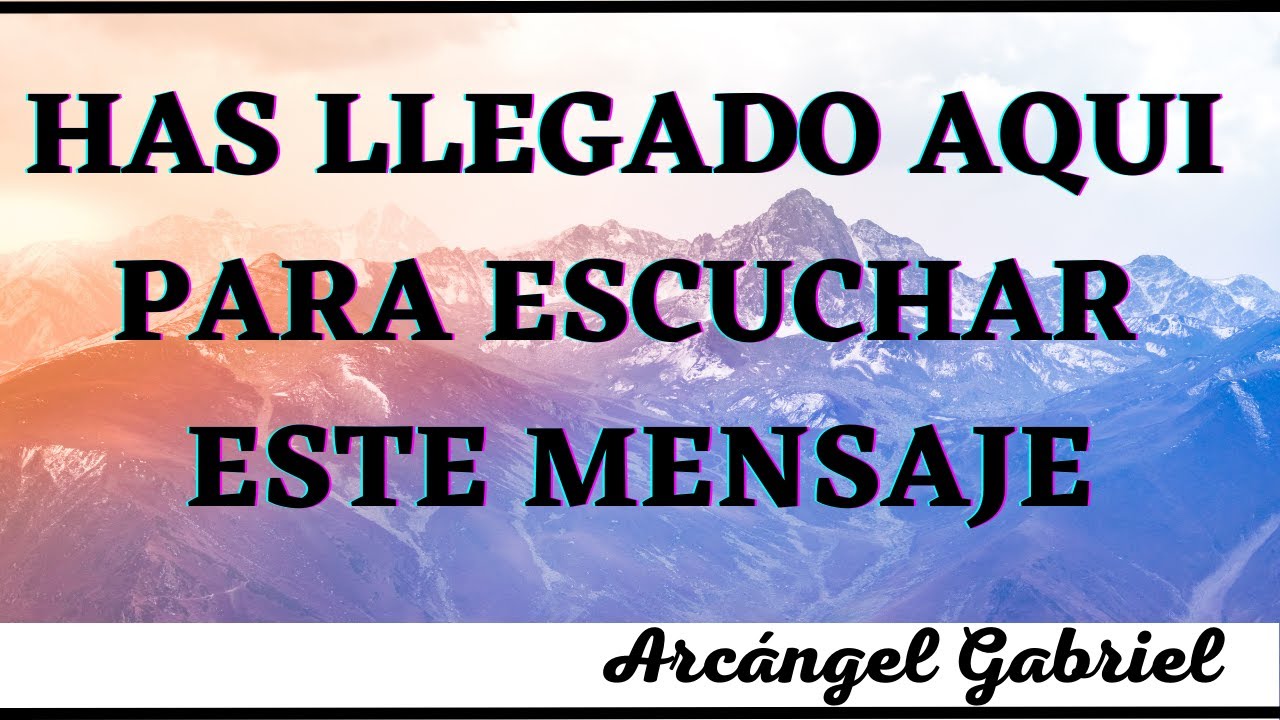 MENSAJE DE LOS ÁNGELES PARA TI HOY 💌 ARCÁNGEL GABRIEL 💌 Diana Mensajes ...