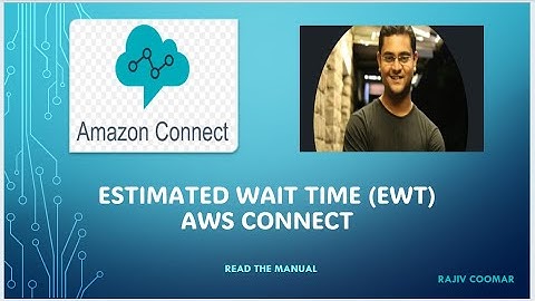 Estimated Wait Time (EWT) AWS Connect