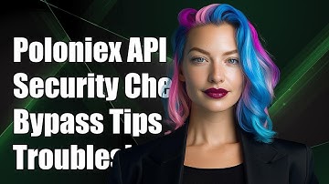 Poloniex API Security Check Issue: How to Bypass and Troubleshoot