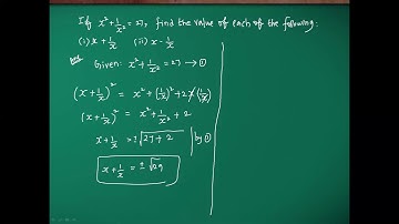 If x² +1/x² = 27, find the values of (i) x + 1/x     (ii) x-1/x